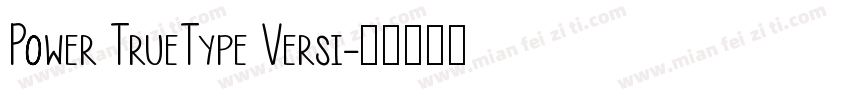 Power TrueType Versi字体转换